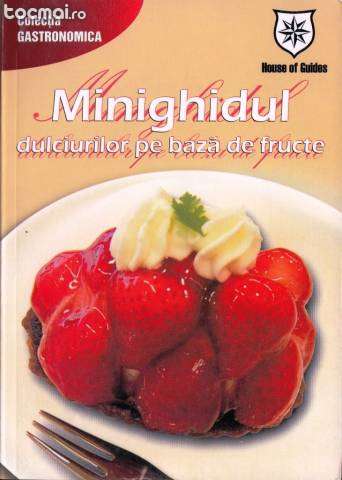 Minighidul dulciurilor pe baza de fructe