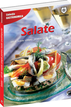 Salate - 60 de retete simple, pentru toate anotimpurile